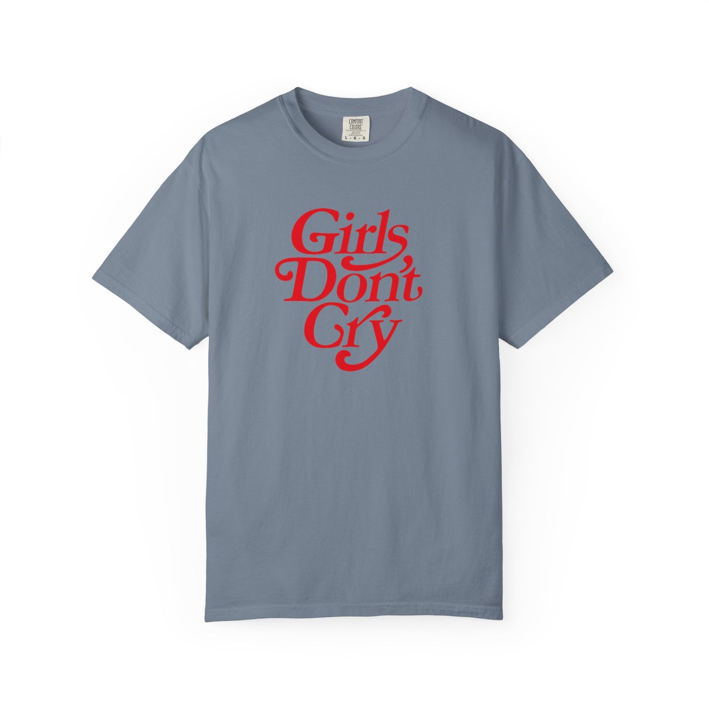 Girls Dont Cry T-Shirt, Bold Feminist Graphic Tee, Empowerment Self-Love Quote Shirt, Girl Power Apparel